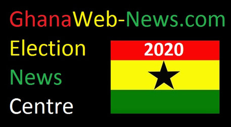 Ghana Elections, Ghana Election 2020, 2020 Ghana, General elections Ghana, 2020 Elections, News Ghana Election, Ghana Election News Center 2020